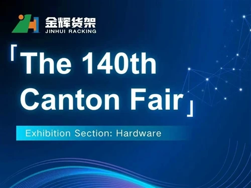JINHUI RACKING ist bereit für die Canton Fair 2026